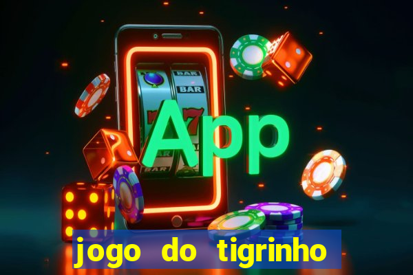 jogo do tigrinho deposito minimo 1 real